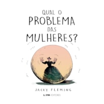 Qual o problema das mulheres?