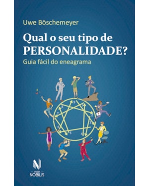 QUAL O SEU TIPO DE PERSONALIDADE?: GUIA FÁCIL DO ENEAGRAMA