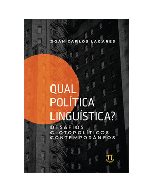 Qual política linguística? desafios glotopolíticos contemporâneos