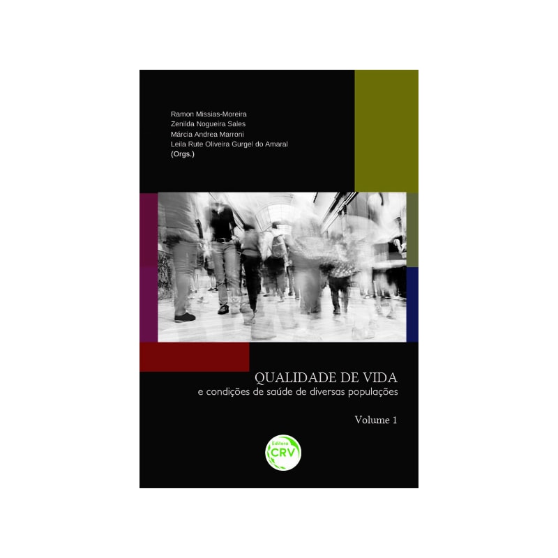 QUALIDADE DE VIDA E CONDIÇÕES DE SAÚDE DE DIVERSAS POPULAÇÕES VOLUME 1
