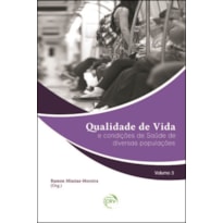 QUALIDADE DE VIDA E CONDIÇÕES DE SAÚDE DE DIVERSAS POPULAÇÕES VOLUME 3
