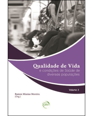 QUALIDADE DE VIDA E CONDIÇÕES DE SAÚDE DE DIVERSAS POPULAÇÕES VOLUME 3