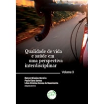 QUALIDADE DE VIDA E SAÚDE EM UMA PERSPECTIVA INTERDISCIPLINAR VOLUME 3