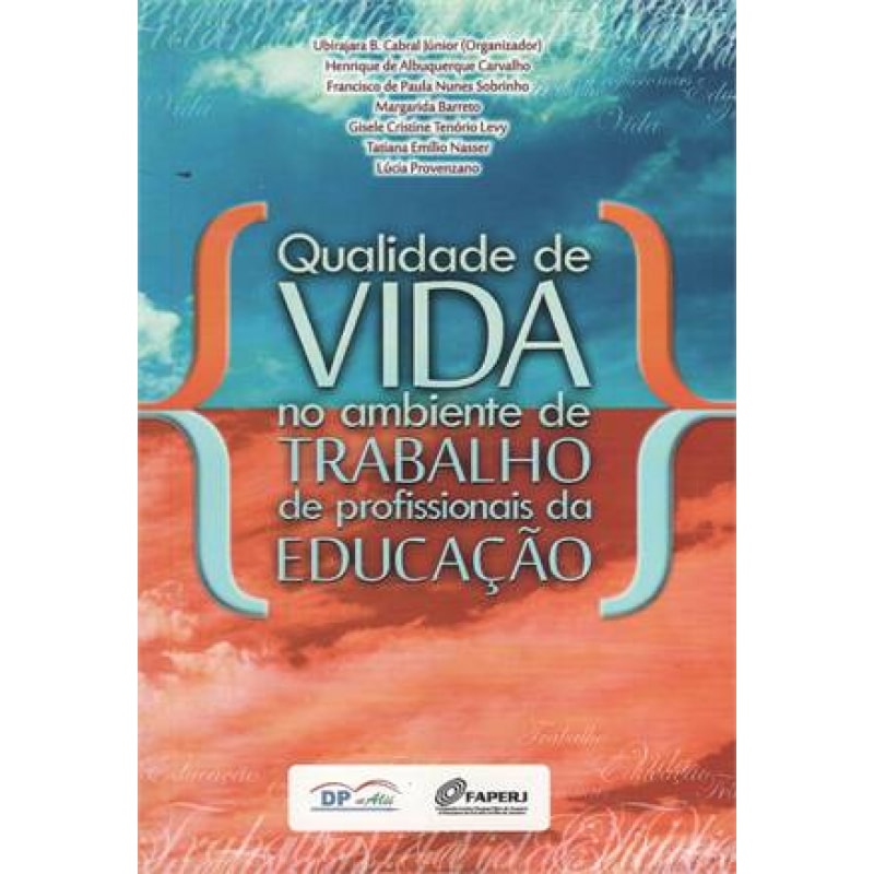 QUALIDADE DE VIDA NO AMBIENTE DE TRABALHO DE PROFISSIONAIS DA EDUCACAO