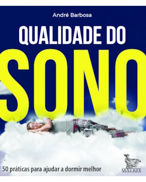 QUALIDADE DO SONO: 50 PRÁTICAS PARA AJUDAR A DORMIR MELHOR