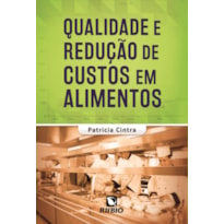 QUALIDADE E REDUÇÃO DE CUSTOS EM ALIMENTOS