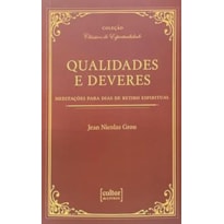 QUALIDADES E DEVERES - MEDITAÇÕES PARA DIAS DE RETIRO ESPIRITUAL
