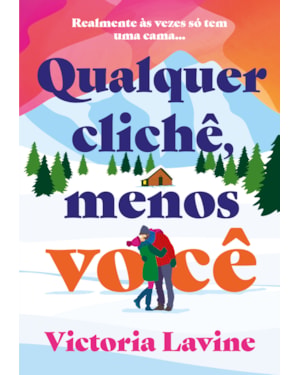 QUALQUER CLICHÊ, MENOS VOCÊ