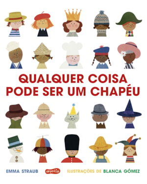 QUALQUER COISA PODE SER UM CHAPÉU