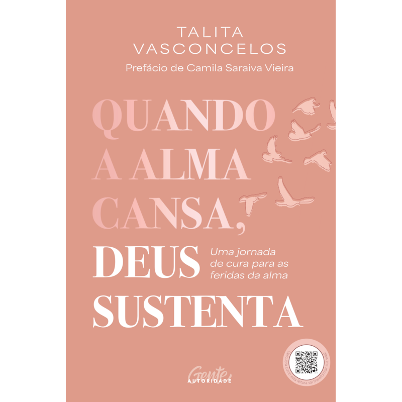 QUANDO A ALMA CANSA, DEUS SUSTENTA: UMA JORNADA DE CURA PARA AS FERIDAS DA ALMA