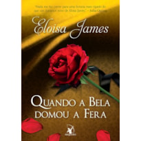 QUANDO A BELA DOMOU A FERA (CONTOS DE FADAS - LIVRO 1)