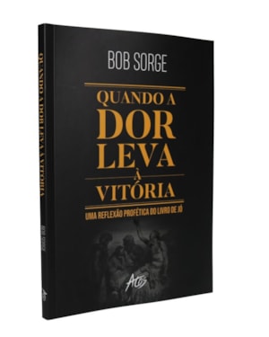 QUANDO A DOR LEVA À VITÓRIA