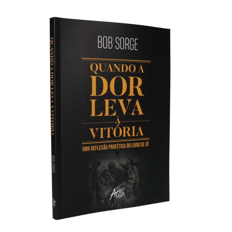 QUANDO A DOR LEVA À VITÓRIA