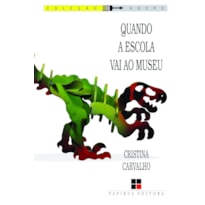 QUANDO A ESCOLA VAI AO MUSEU