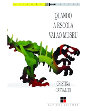 QUANDO A ESCOLA VAI AO MUSEU