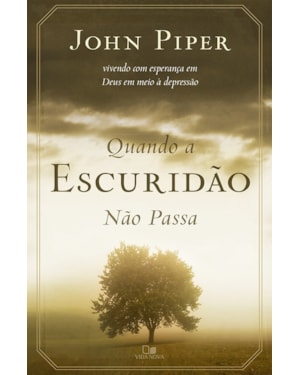 Quando a escuridão não passa
