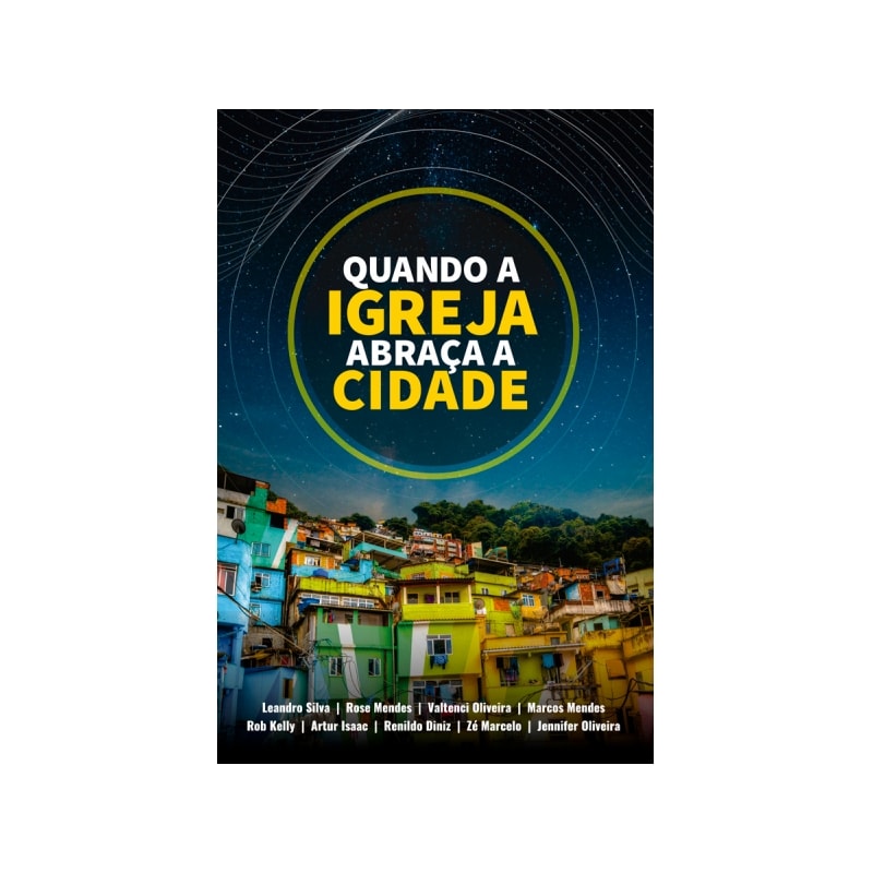 QUANDO A IGREJA ABRAÇA A CIDADE