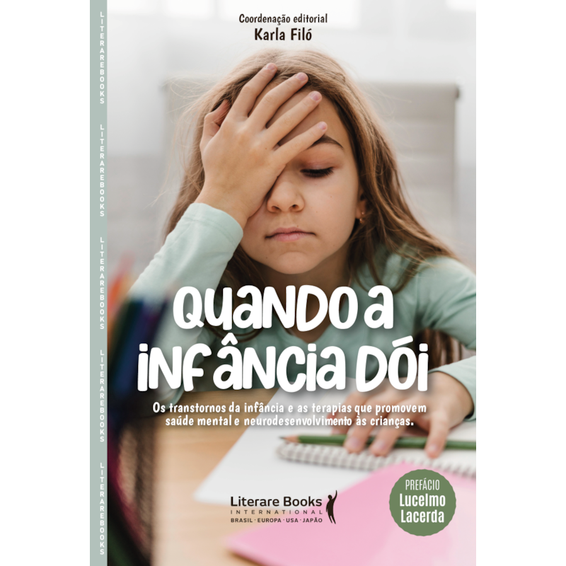 Quando a infância dói: Os transtornos da infância e as terapias que promovem saúde mental e neurodesenvolvimento às crianças