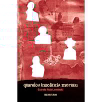 QUANDO A INOCÊNCIA MORREU