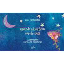 Quando a lua ficou cor-de-rosa