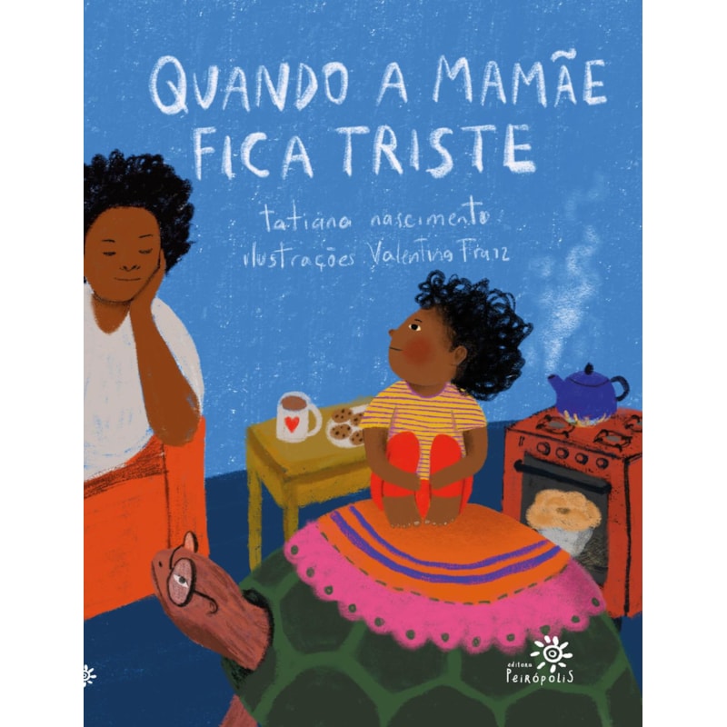 QUANDO A MAMÃE FICA TRISTE: (REVISTA CRESCER - OS 30 MELHORES LIVROS INFANTIS 2026)