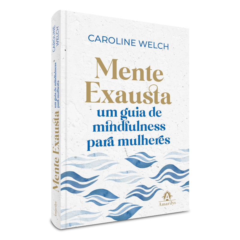 QUANDO A MENTE PEDE SOCORRO: UM GUIA PARA MULHERES EXAUSTAS ENCONTRAREM A PAZ