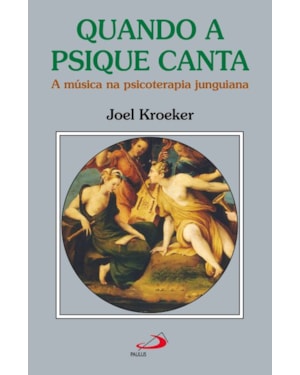 Quando a psique canta: a música na psicoterapia junguiana