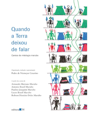 Quando a Terra deixou de falar: cantos da mitologia marubo