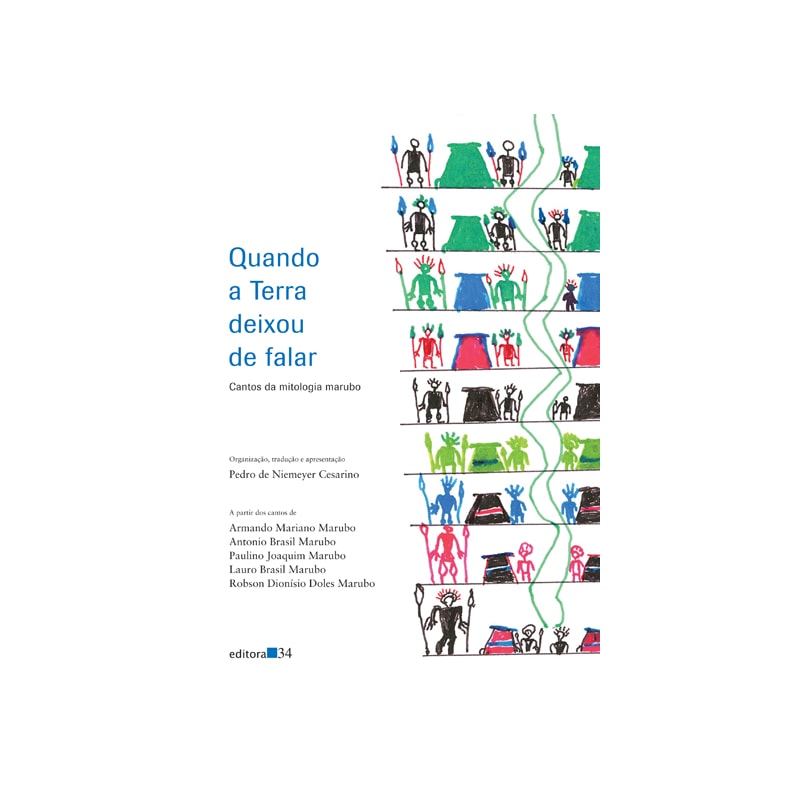 Quando a Terra deixou de falar: cantos da mitologia marubo