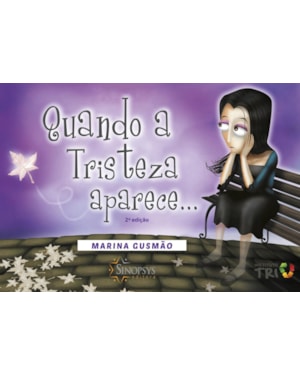 Quando a tristeza aparece...