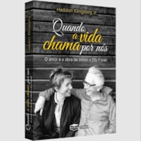 QUANDO A VIDA CHAMA POR NÓS