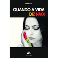 Quando a vida diz não