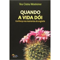 QUANDO A VIDA DOI - 1ª