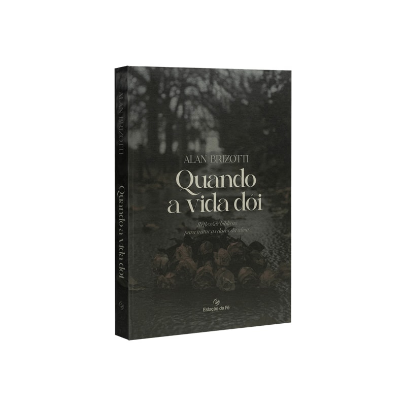 QUANDO A VIDA DÓI