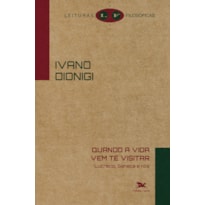 QUANDO A VIDA VEM TE VISITAR - LUCRÉCIO, SÊNECA E NÓS