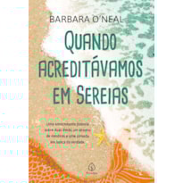 QUANDO ACREDITÁVAMOS EM SEREIAS
