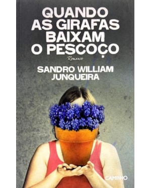 QUANDO AS GIRAFAS BAIXAM O PESCOÇO