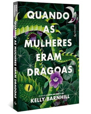 QUANDO AS MULHERES ERAM DRAGOAS (EDIÇÃO BRASILEIRA)