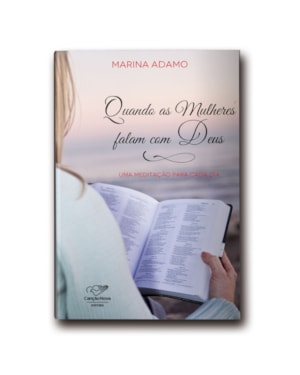 QUANDO AS MULHERES FALAM COM DEUS