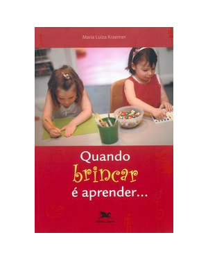 QUANDO BRINCAR É APRENDER