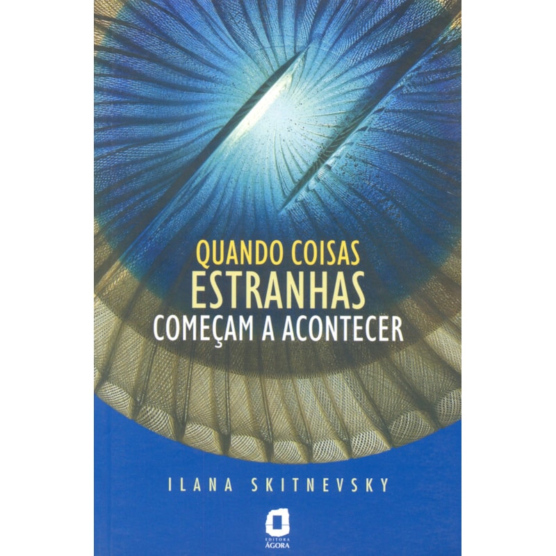 QUANDO COISAS ESTRANHAS COMEÇAM A ACONTECER