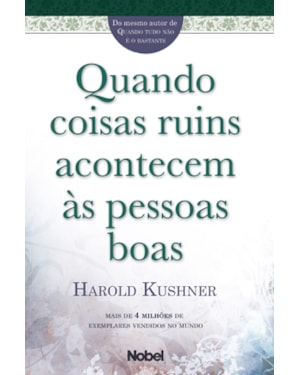 QUANDO COISAS RUINS ACONTECEM ÀS PESSOAS BOAS