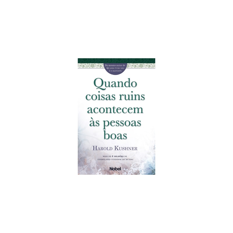 QUANDO COISAS RUINS ACONTECEM ÀS PESSOAS BOAS