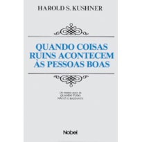 QUANDO COISAS RUINS ACONTECEM ÀS PESSOAS BOAS