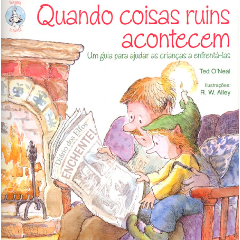 Quando coisas ruins acontecem: Um guia para ajudar as crianças a enfrentá-las