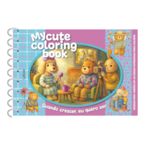 Quando crescer, eu quero ser... - Capa dura espiral: My cute coloring book
