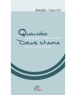 QUANDO DEUS CHAMA