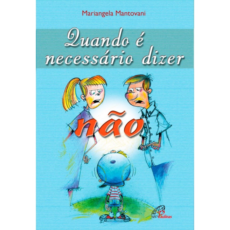 Quando é necessário dizer não: a dinâmica das emoções na relação entre pais e filhos