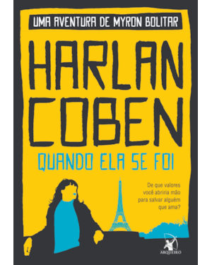 QUANDO ELA SE FOI (MYRON BOLITAR - LIVRO 9)