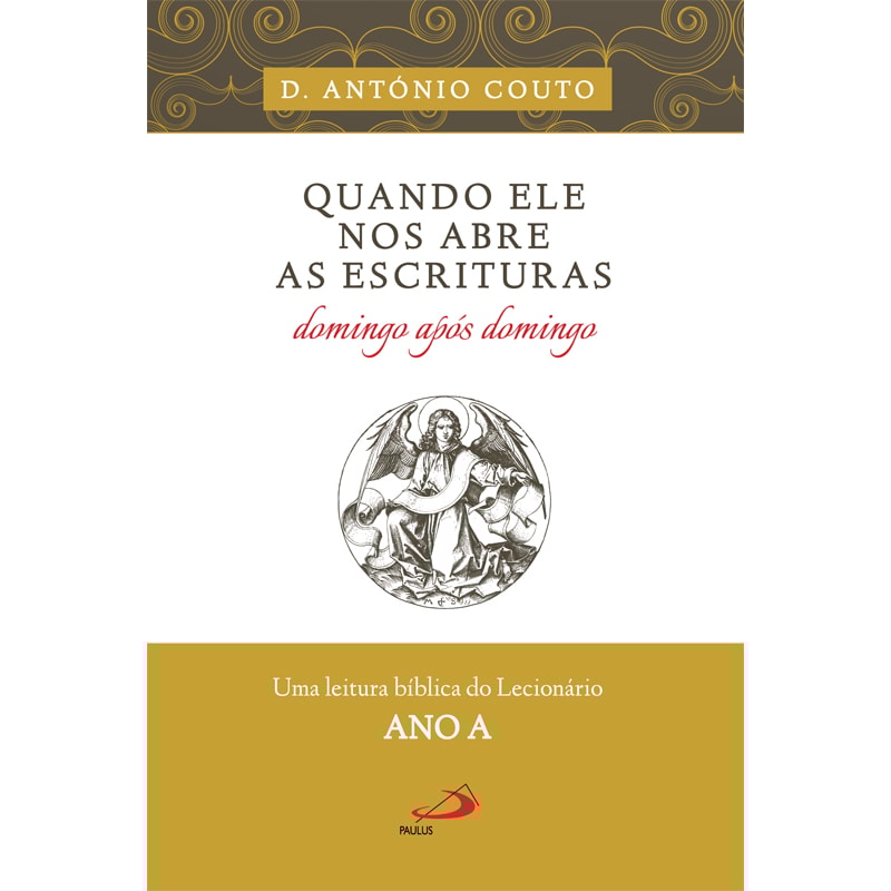 QUANDO ELE NOS ABRE AS ESCRITURAS - ANO A